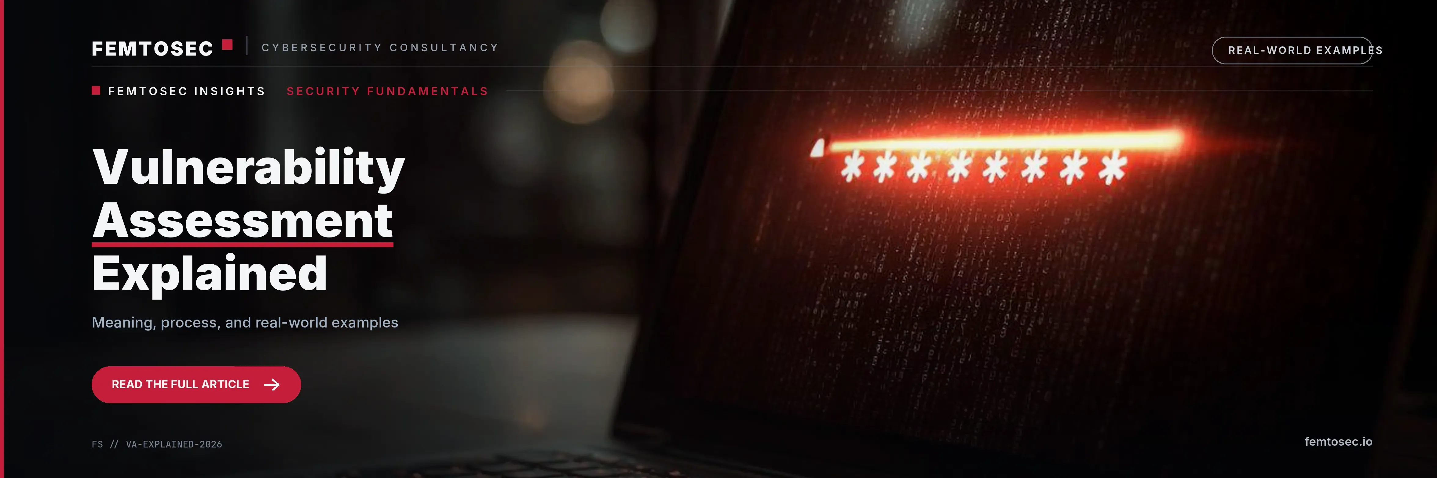 Vulnerability Assessment Explained: Meaning, Process, and Real-World Examples