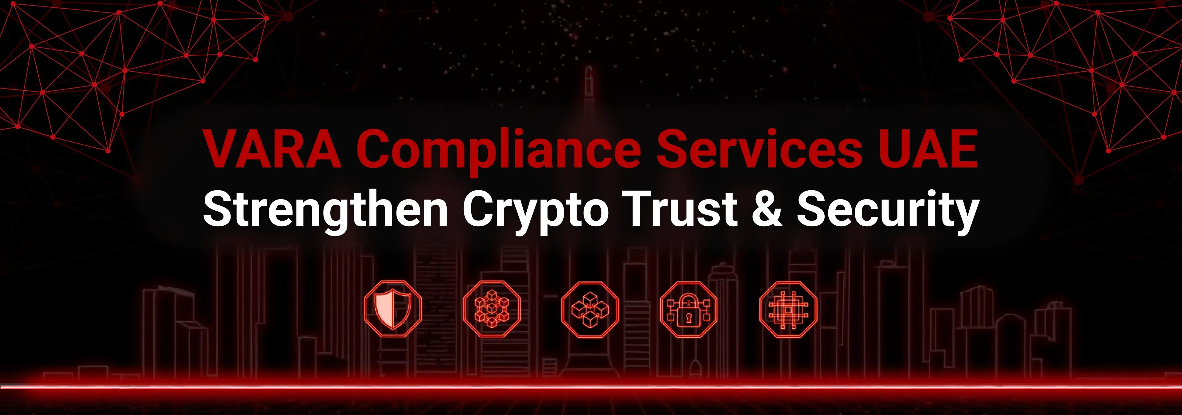 VARA Compliance Services UAE | Strengthen Crypto Trust & Security