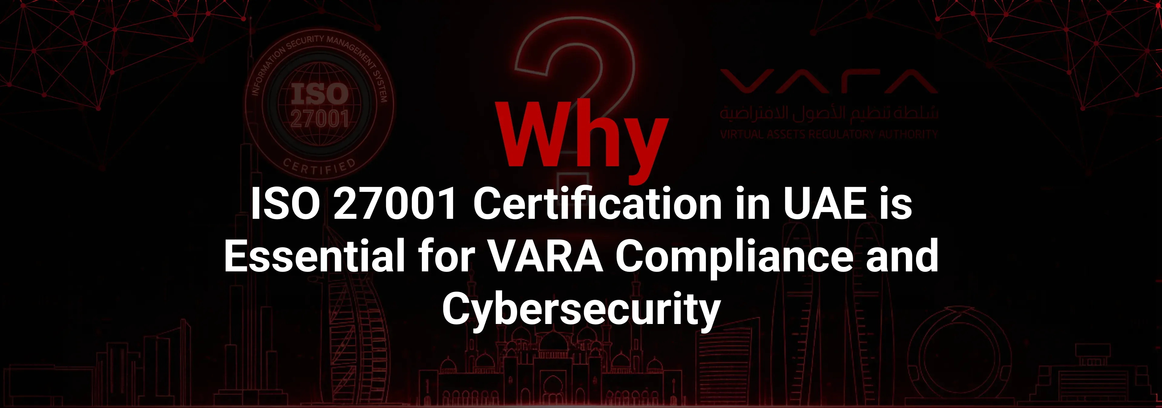 ISO 27001 Certification in UAE | VARA Compliance & Cybersecurity Services
